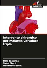 Intervento chirurgico per malattia valvolare tripla