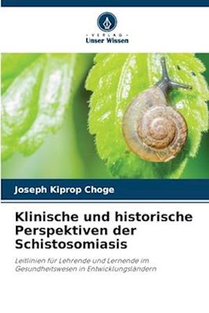 Klinische und historische Perspektiven der Schistosomiasis