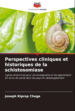 Perspectives cliniques et historiques de la schistosomiase