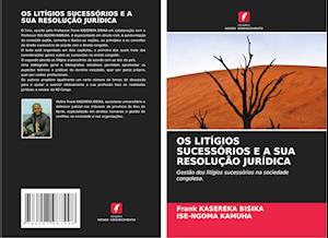 OS LITÍGIOS SUCESSÓRIOS E A SUA RESOLUÇÃO JURÍDICA