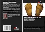 DISTROFIA MUSCOLARE DI DUCHENNE: