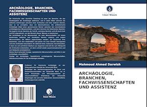 ARCHÄOLOGIE, BRANCHEN, FACHWISSENSCHAFTEN UND ASSISTENZ