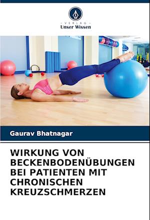 WIRKUNG VON BECKENBODENÜBUNGEN BEI PATIENTEN MIT CHRONISCHEN KREUZSCHMERZEN