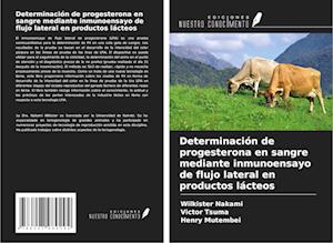 Determinación de progesterona en sangre mediante inmunoensayo de flujo lateral en productos lácteos