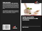 Guida ayurvedica all'alimentazione e alla nutrizione