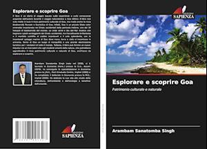 Esplorare e scoprire Goa