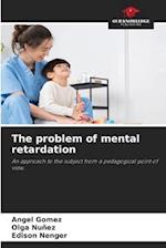 The problem of mental retardation