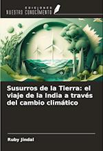 Susurros de la Tierra: el viaje de la India a través del cambio climático