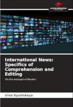 International News: Specifics of Comprehension and Editing