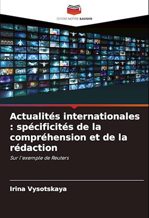 Actualités internationales : spécificités de la compréhension et de la rédaction