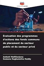 Évaluation des programmes d'actions des fonds communs de placement du secteur public et du secteur privé