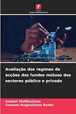 Avaliação dos regimes de acções dos fundos mútuos dos sectores público e privado