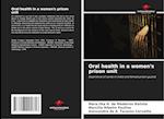 Oral health in a women's prison unit