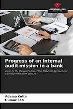 Progress of an internal audit mission in a bank