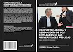 CONFLICTO LABORAL Y RENDIMIENTO DE LOS EMPLEADOS EN LAS UNIVERSIDADES PÚBLICAS