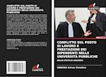 CONFLITTO SUL POSTO DI LAVORO E PRESTAZIONI DEI DIPENDENTI NELLE UNIVERSITÀ PUBBLICHE