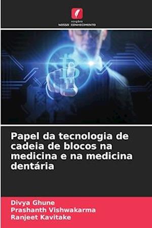 Papel da tecnologia de cadeia de blocos na medicina e na medicina dentária