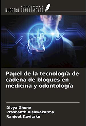 Papel de la tecnología de cadena de bloques en medicina y odontología