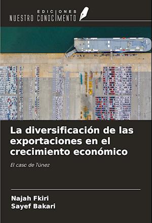 La diversificación de las exportaciones en el crecimiento económico