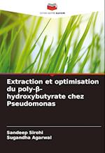 Extraction et optimisation du poly-¿-hydroxybutyrate chez Pseudomonas