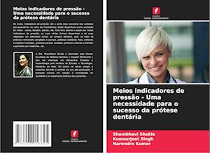 Meios indicadores de pressão - Uma necessidade para o sucesso da prótese dentária