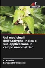 Usi medicinali dell'Acalypha Indica e sua applicazione in campo nanometrico