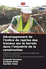 Développement de l'indice de reprise des travaux sur le terrain dans l'industrie de la construction