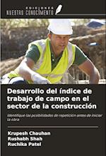 Desarrollo del índice de trabajo de campo en el sector de la construcción