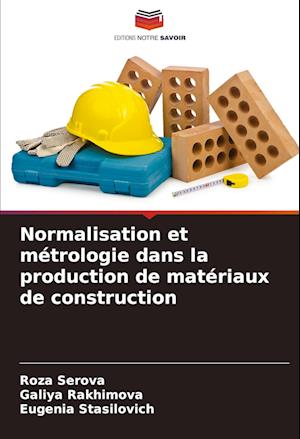 Normalisation et métrologie dans la production de matériaux de construction