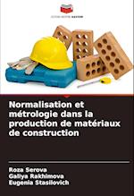 Normalisation et métrologie dans la production de matériaux de construction