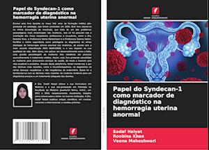 Papel do Syndecan-1 como marcador de diagnóstico na hemorragia uterina anormal