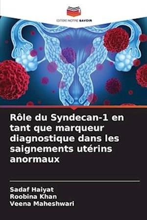 Rôle du Syndecan-1 en tant que marqueur diagnostique dans les saignements utérins anormaux