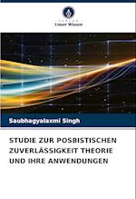 STUDIE ZUR POSBISTISCHEN ZUVERLÄSSIGKEIT THEORIE UND IHRE ANWENDUNGEN