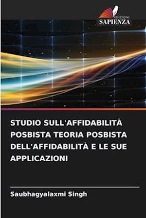 STUDIO SULL'AFFIDABILITÀ POSBISTA TEORIA POSBISTA DELL'AFFIDABILITÀ E LE SUE APPLICAZIONI