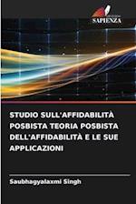 STUDIO SULL'AFFIDABILITÀ POSBISTA TEORIA POSBISTA DELL'AFFIDABILITÀ E LE SUE APPLICAZIONI