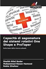 Capacità di sagomatura dei sistemi rotativi One Shape e ProTaper