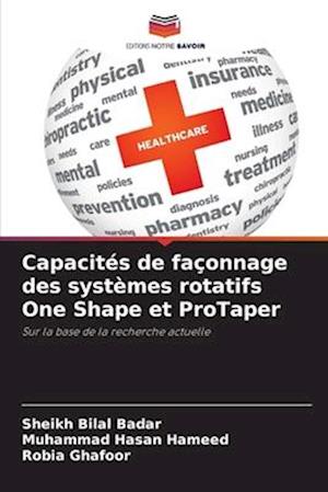 Capacités de façonnage des systèmes rotatifs One Shape et ProTaper