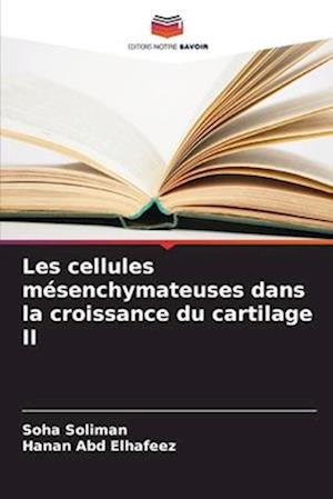 Les cellules mésenchymateuses dans la croissance du cartilage II