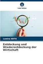 Entdeckung und Wiederentdeckung der Wirtschaft