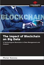 The impact of Blockchain on Big Data