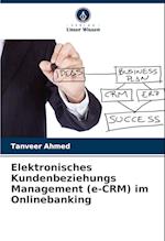 Elektronisches Kundenbeziehungs Management (e-CRM) im Onlinebanking