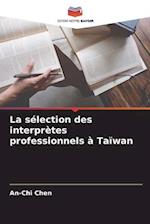 La sélection des interprètes professionnels à Taïwan