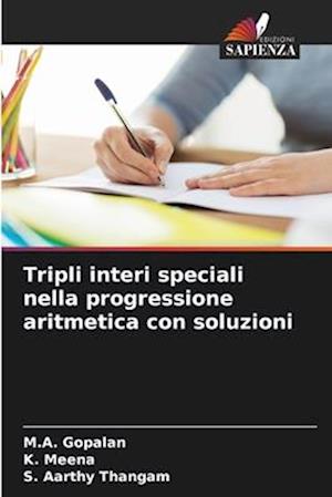 Tripli interi speciali nella progressione aritmetica con soluzioni