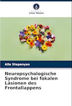 Neuropsychologische Syndrome bei fokalen Läsionen des Frontallappens