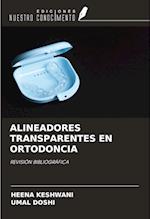 ALINEADORES TRANSPARENTES EN ORTODONCIA