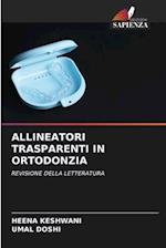 ALLINEATORI TRASPARENTI IN ORTODONZIA