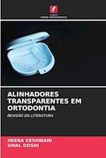 ALINHADORES TRANSPARENTES EM ORTODONTIA