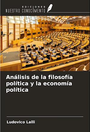 Análisis de la filosofía política y la economía política