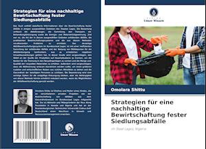 Strategien für eine nachhaltige Bewirtschaftung fester Siedlungsabfälle