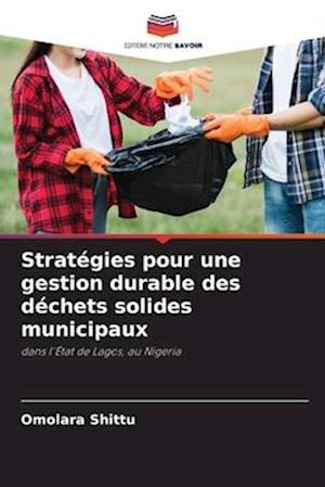 Stratégies pour une gestion durable des déchets solides municipaux